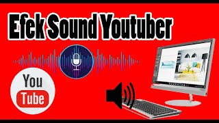 15 SOUND EFFECT YANG SERING DIPAKE OLEH YOUTUBER