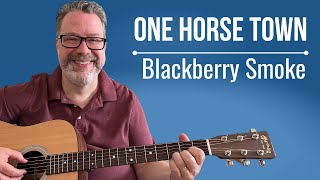 One Horse Town by Blackberry Smoke - Guitar Lesson