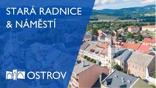 Stará radnice & náměstí v Ostrově