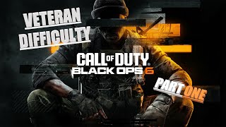 [NO COMMENTARY] Black Ops 6 Campaign Veteran Difficulty Part 1 #CallOfDuty #BlackOps6 #BO6