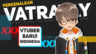 VatraYay Debut Perkenalan!! (Vtuber Indonesia)