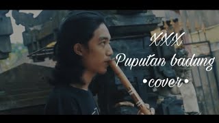 triple x (xxx) puputan badung (cover)