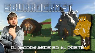 La casa del giardiniere e la chiesa? - Sburrocraft ep 39