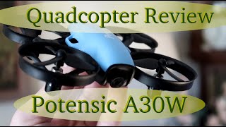 Quadcopter Drone, hottest Christmas gift! Potensic A30W full review