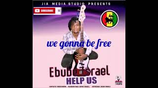 Freedom lyrics by Ebube Israel Biafra reggae musician