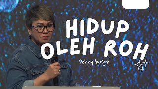 🎯🎯  Ps.Debby Basjir - HIDUP OLEH ROHI!!-#debbybasjirtv #khotbahdebbybasjir