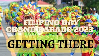 GETTING THERE : Filipino Day Grand Parade 2023