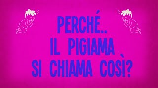 Perché il pigiama si chiama così?