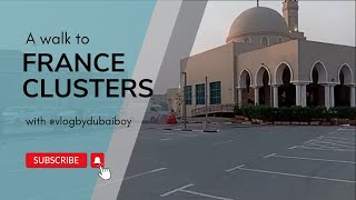 A Walk To France Clusters// Evening Walk// Dubai vlog