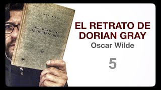 EL RETRATO DE DORIAN GRAY 5 - Oscar Wilde- Libros leídos en español. AUDIOLIBRO