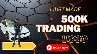 I JUST MADE 500K TRADING US30 AND NASDAQ UPDATE|| HATERS ARE YOU OKAY