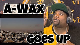 A-Wax - Goes Up (Official Music Video) Reaction 💪🏾🔥🔥