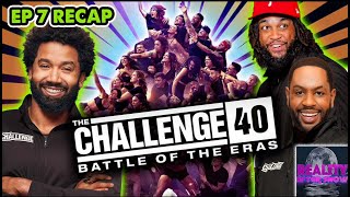 The Challenge Breakdown: Battle of the Eras - Season 40, Episode 7