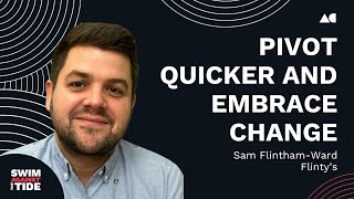 Ep013 - Sam Flintham-Ward, Flinty's | Pivot Quicker and Embrace Change | SATT