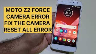 Moto Z2 Force Camera Not Working How To Fix