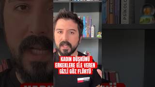 KADIN DÜŞKÜNÜ ERKEKLERİ ELE VEREN OLAY: GİZLİ GÖZ FLÖRTÜ #ilişkiler #kadınerkekilişkileri