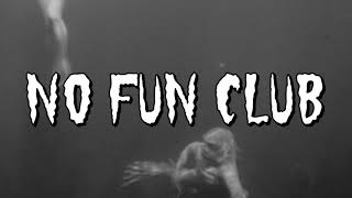 no fun club demo #3