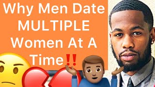 Why Men Date MULTIPLE WOMEN At A Time!! (5 REASONS)