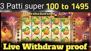 3 Patti super new app|Live withdraw proof|100 RS to big win|