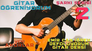 Gitar Öğreniyorum   Emir Can İğrek   Defoluyorum Gitar Dersi