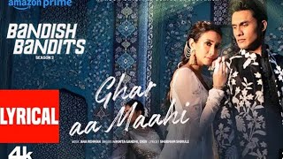 Ghar Aa Maahi (Lyrical Video)Ritwik shreya | Nikhita G DigV Ana R| Bandish Bandish Season 2