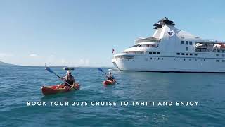 Windstar Knows the Way to Tahiti in 2025