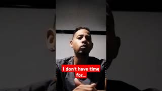 I don't have time for.. #life #motivation #home #2024 #shorts #pov#morning#daily#time#money#facts