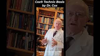 The Basis of Cox® Technic in Dr. Cox's Words