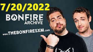 The Bonfire 7/20/2022 Podcast