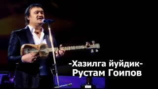 Рустам Гоипов - Хазилга йуйдик / концерт дастуридан.2013 йил