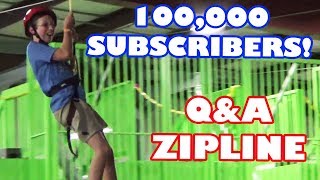 100,000 SUBSCRIBERS! Q&A AND EPIC ZIP LINE | COLLINTV