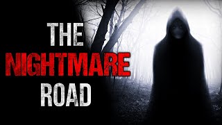 "The Nightmare Road" Creepypasta