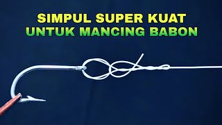 Cara ikat mata pancing paling kuat | untuk mancing ikan besar