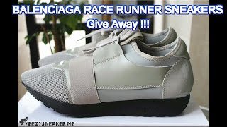 BALENCIAGA RACE RUNNER SNEAKERS GIVE AWAY REVIEW