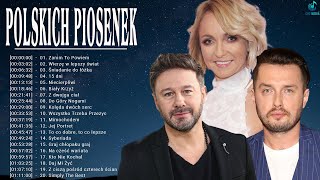 Najlepsze Polskie przeboje  💖 Anna Wyszkoni, Piotr Cugowski, Andrzej Piaseczny Najlepsze Hity