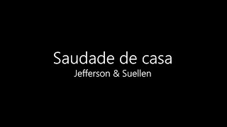 Saudade de Casa - Jefferson & Suellen (Playback com letra)