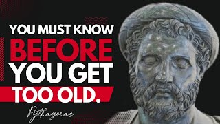 Pythagoras QUOTES You MUST KNOW Before You Get too OLD