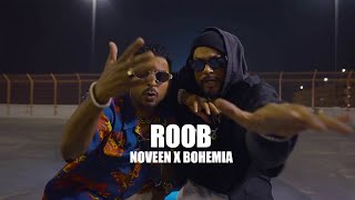 Roob (Music Video) BOHEMIA x Noveen Morris