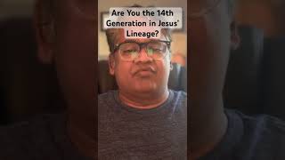 Who is the 14th Generation in Jesus’ Lineage? #drarvindephraim #biblestudy