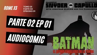 BATMAN - EL ULTIMO CABALLERO EN LA TIERRA - EP03 | BY ROMEXS