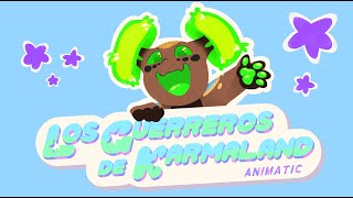 LOS GUERREROS DE KARMALAND || KARMALAND V ANIMATIC ||