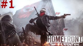 Homefront The Revolution Walkthrough Part 1 -  We Are The Resistance (Ps4, Pc, Xbox) Full Gameplay