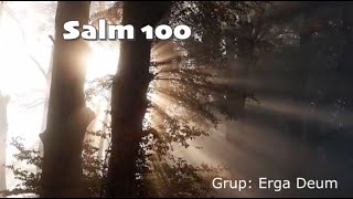 Salm 100 Erga Deum 2004