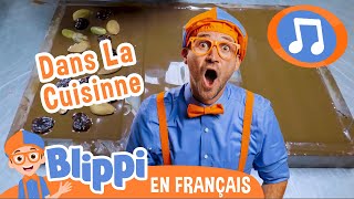 La chanson de la cuisine | 🎵Blippi en Français -  Chansons pour enfants