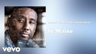 Maino - Family Ft  Dios Moreno (Prod  By RellyMade) (AUDIO)