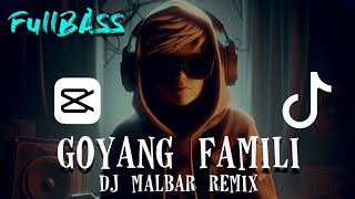 DJ SAKALAKA BOOM BOOM - GOYANG FAMILI FULLBASS TIK-TOK ( BASSGANGGA) DJ MALBAR REMIX