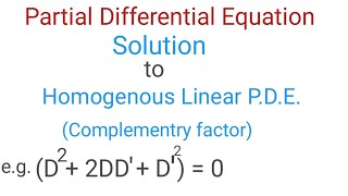 Partial differential equation solution |   Complementry factor