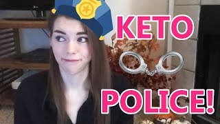 Let's Talk KETO POLICE!