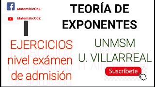 ÁLGEBRA UNI-EJERCICIOS RESUELTOS (2021)-EXAMEN DE ADMISIÓN  UNMSM-VILLARREAL- TEORÍA DE EXPONENTES .