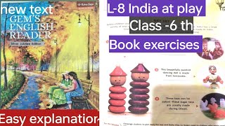 L-8 India at play || Book exercises|| Class -6 || Gemsenglishreader (silver Jubilee edition)